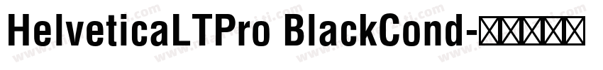 HelveticaLTPro BlackCond字体转换
